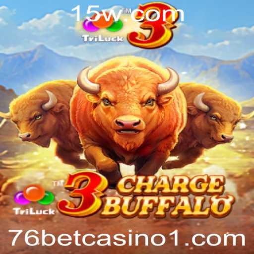 3ChargeBuffalo: Experimente a Ação com 76 Bet Casino