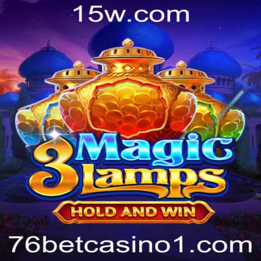 Descubra o Mundo Encantado de 3MagicLamps: Um Jogo Revolucionário no Universo 76 Bet Casino