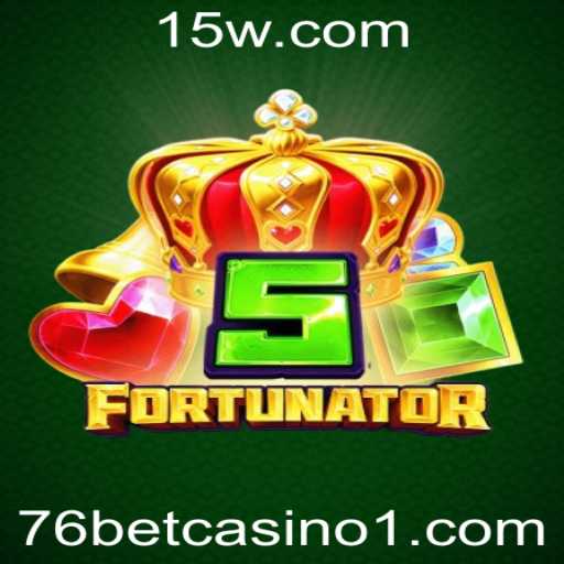 Descubra o Mundo Empolgante de 5Fortunator no 76 Bet Casino