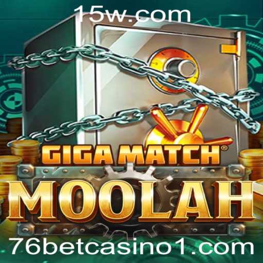 Explorando o Mundo de GigaMatchMoolah no 76 Bet Casino