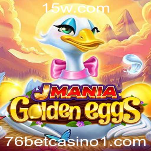 Descubra JManiaGoldenEggs: Uma Nova Sensação no Universo 76 Bet Casino