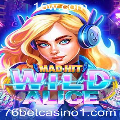 Explorando o Fascinante Jogo MadHitWildAlice no Universo 76 Bet Casino